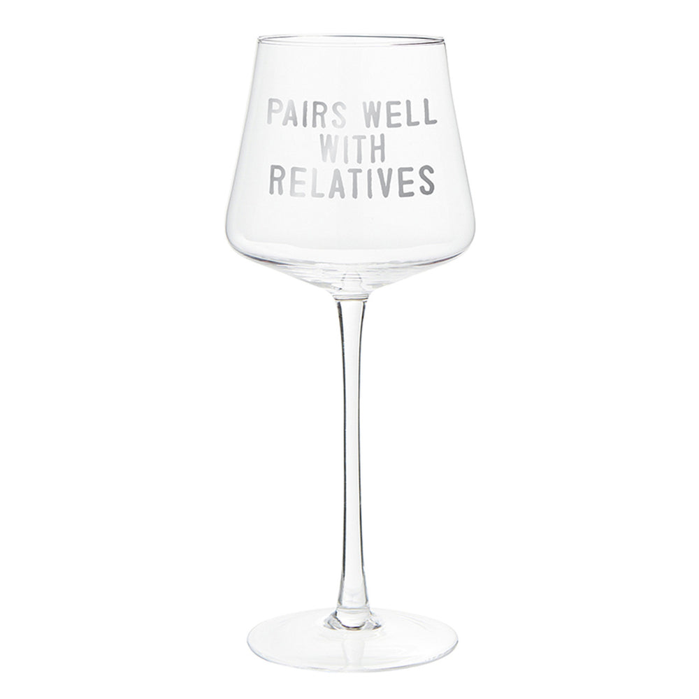 Wine Glass - Pairs Well with Relatives