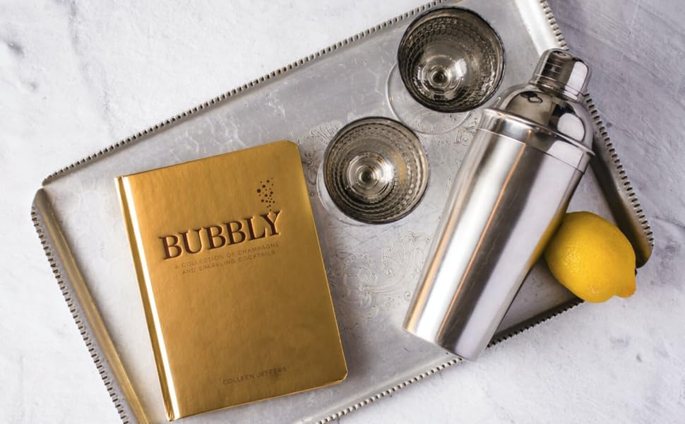 Bubbly: A Collection of Champagne and Sparkling Cocktails by Colleen Jeffers