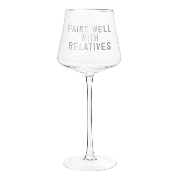 Wine Glass - Pairs Well with Relatives