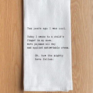 Ten Years Ago I Was Cool Tea Towel