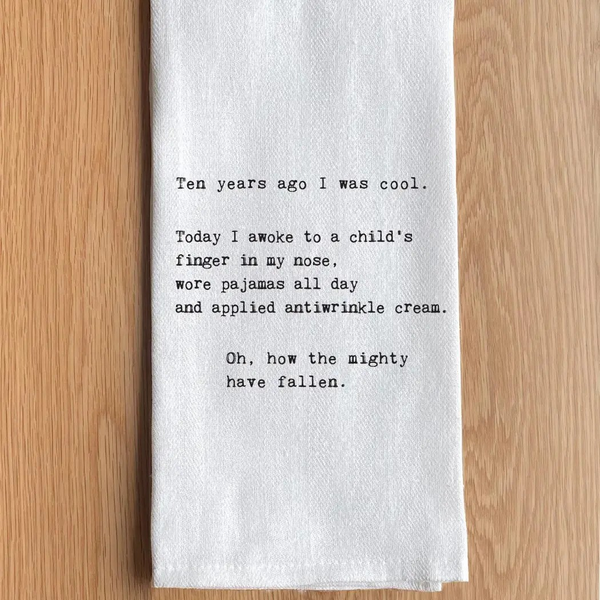 Ten Years Ago I Was Cool Tea Towel