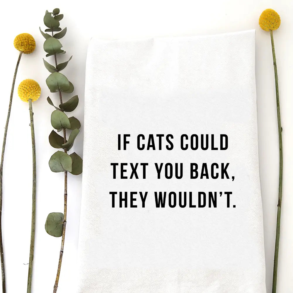 If Cats Could Text - Tea Towel