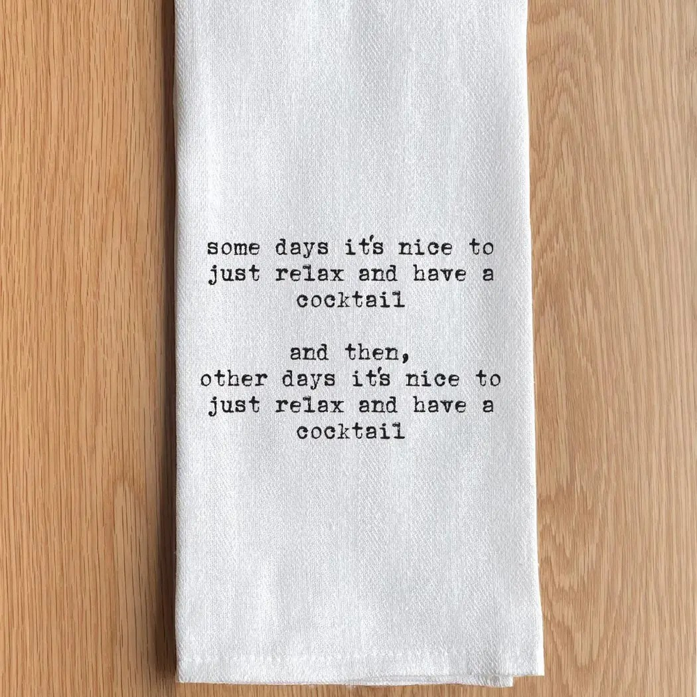 It's Nice to Just Relax Tea Towel
