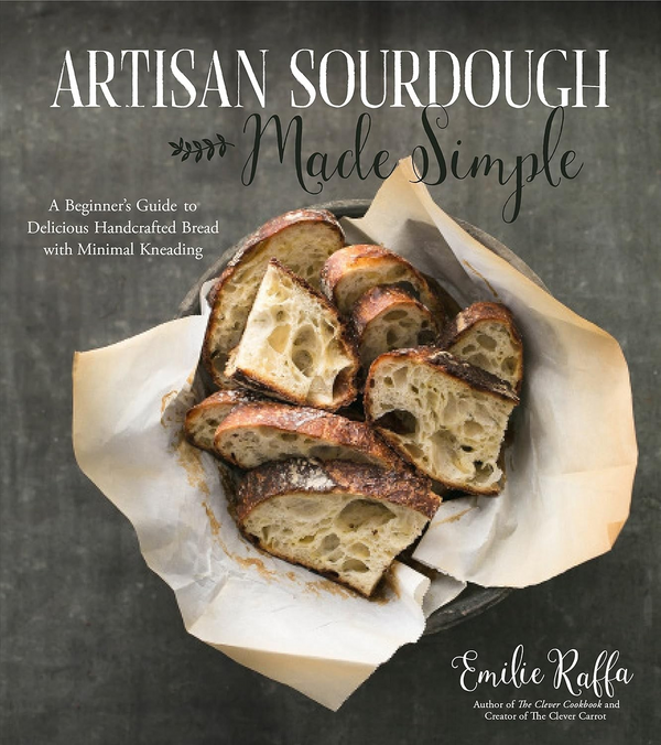 Artisan Sourdough Made Simple: A Beginner's Guide to Delicious Handcrafted Bread with Minimal Kneading - Paperback