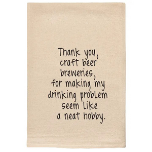 Thank You Craft Beer Breweries -Drinking Problem Tea Towel