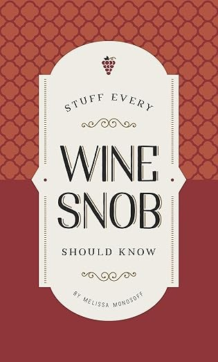 Stuff Every Wine Snob Should Know (Stuff You Should Know)