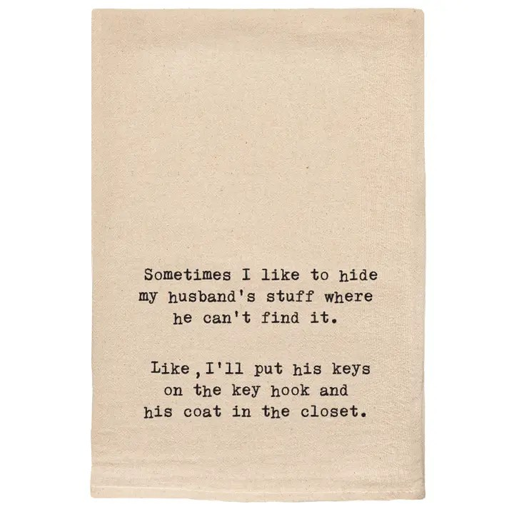 Sometimes I Like To Hide My Husbands Stuff Funny Towel