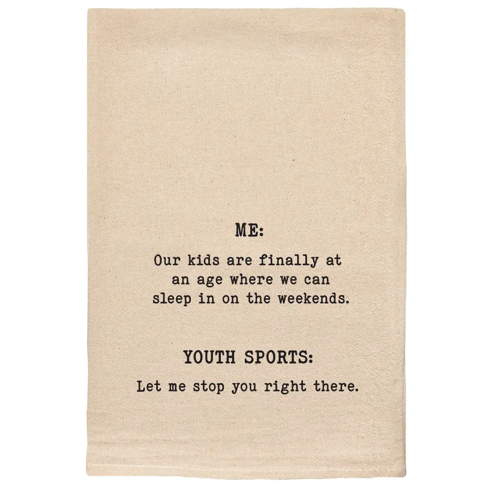 Our Kids Are At An Age We Can Sleep Youth Sports Tea Towels