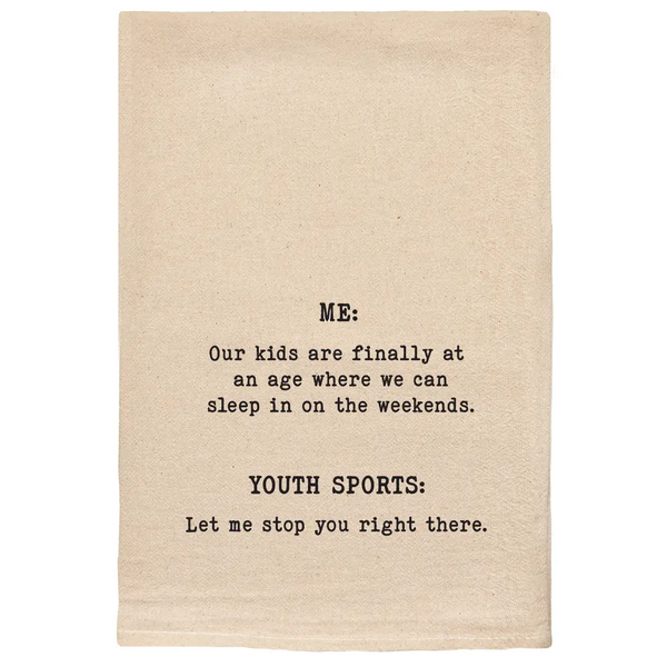 Our Kids Are At An Age We Can Sleep Youth Sports Tea Towels