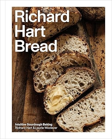 Richard Hart Bread: Intuitive Sourdough Baking