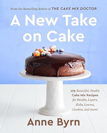A New Take on Cake Cookbook