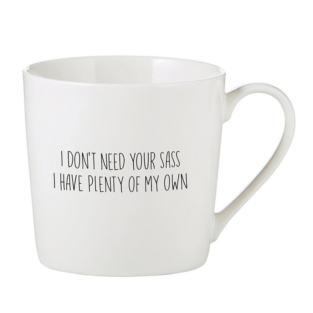 Cafe Mug - I Don't Need Your Sass