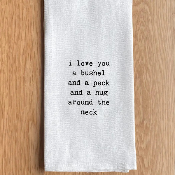 I Love You A Bushel and A Peck and A Hug Around the Neck.