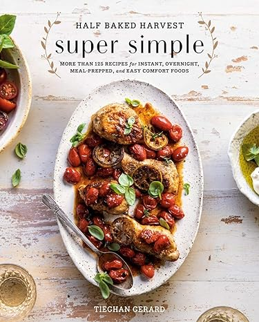 Super Simple Half Baked Harvest Cookbook
