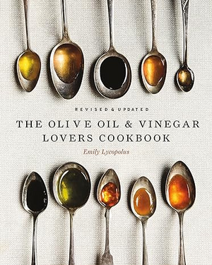 The Olive Oil & Vinegar Lover's Cookbook