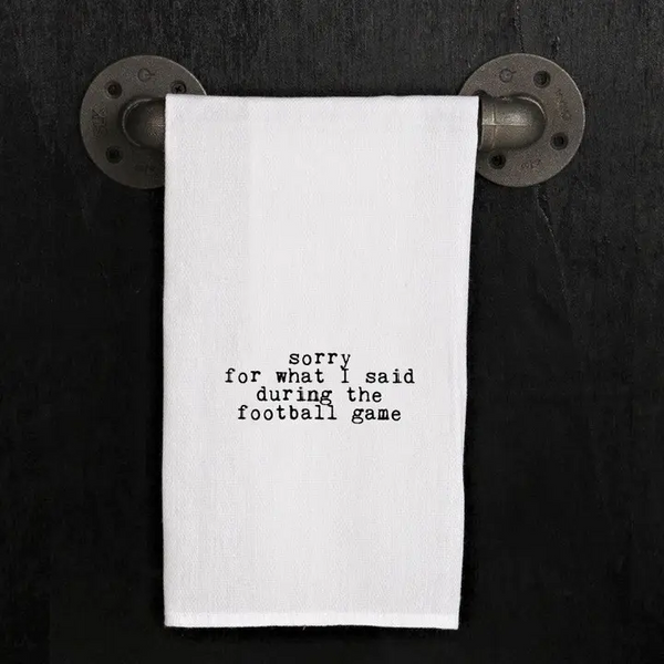 Sorry For What I Said During Tea Towel