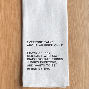 Everyone Talks About An Inner Child Tea Towel
