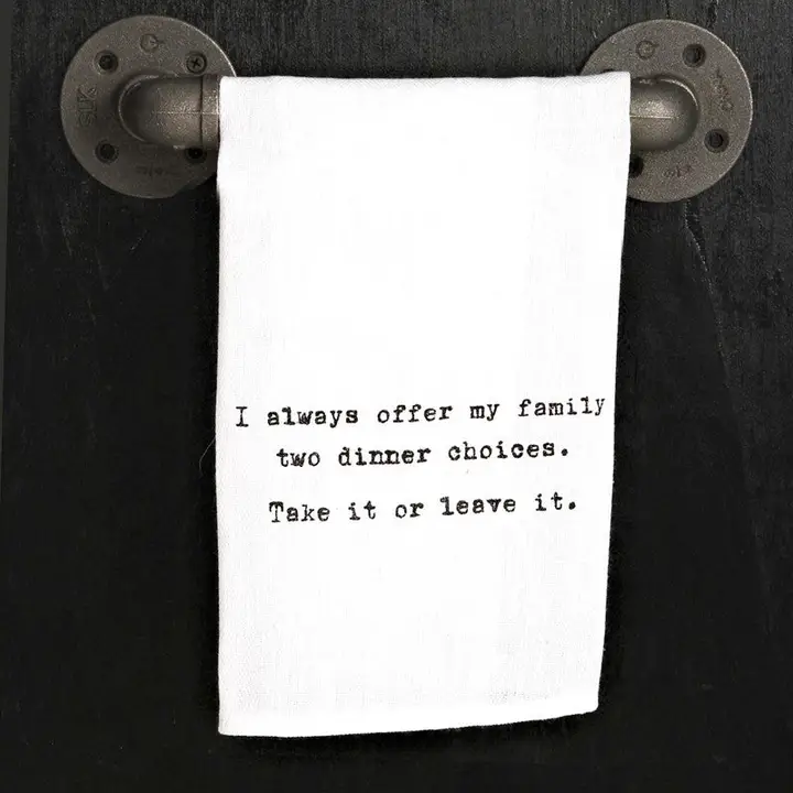I Always Offer My Family Tea Towel