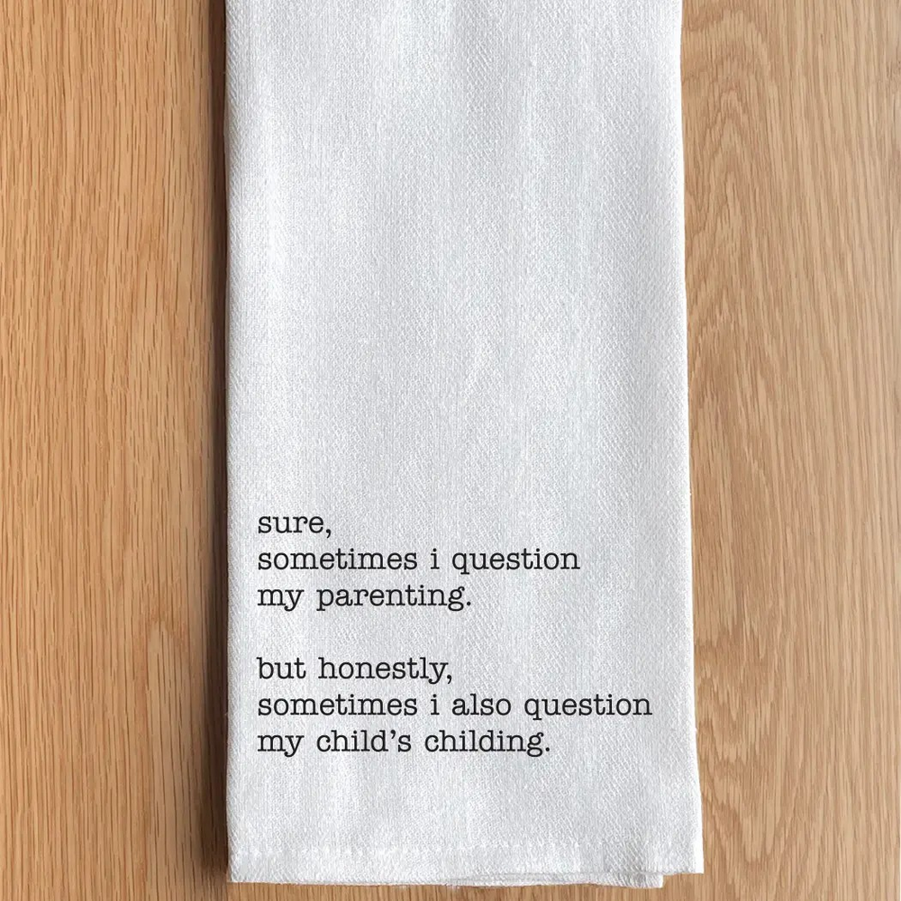 Sure, Sometimes I Question My Parenting ... Towel