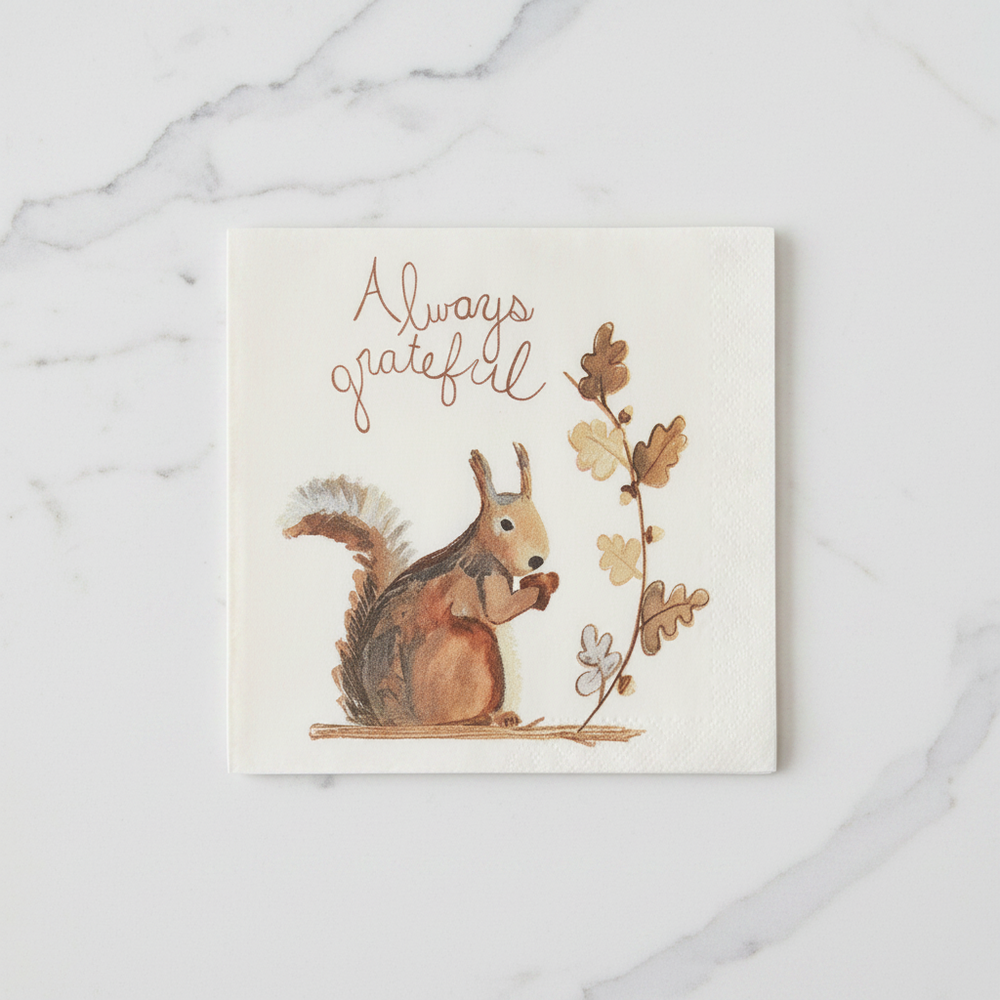 Squirrel on a Dinner Napkin, with the verbiage Always Grateful